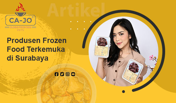 Produsen Frozen Food Terkemuka di Surabaya