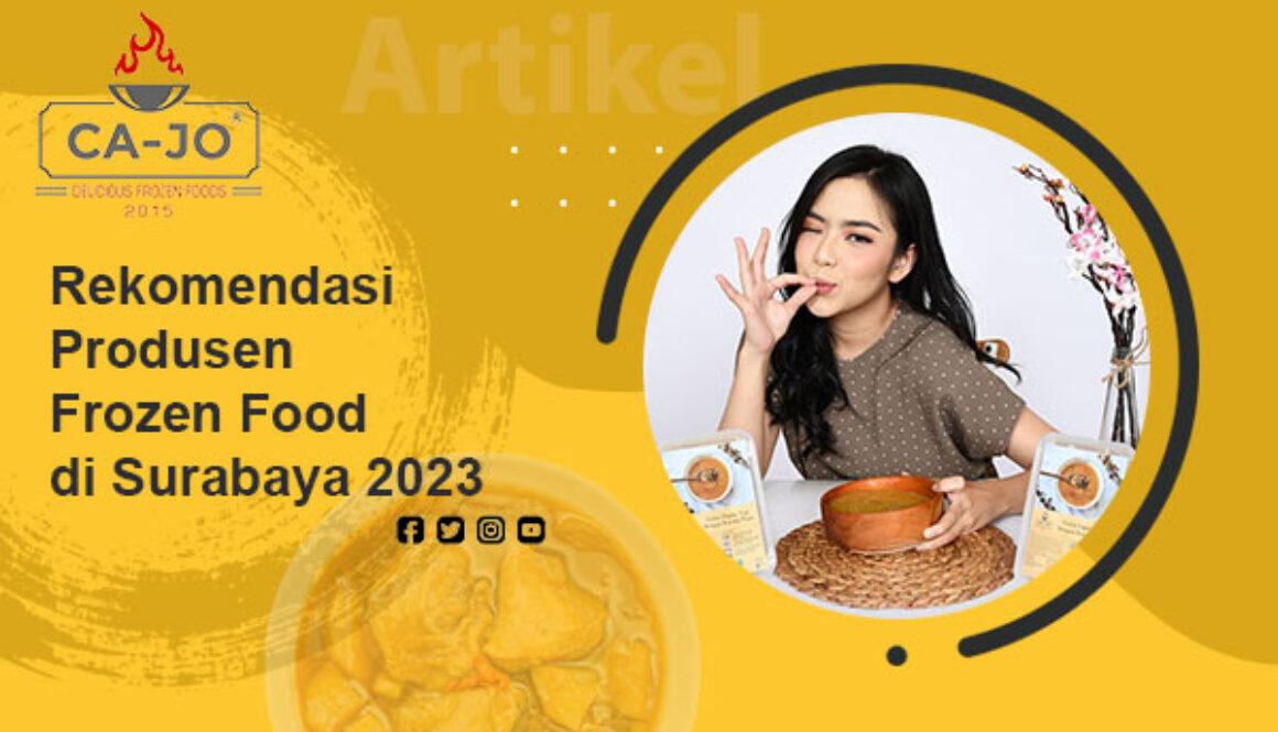 Rekomendasi Produsen Frozen Food di Surabaya 2023