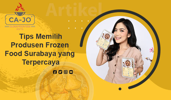 Tips Memilih Produsen Frozen Food Surabaya